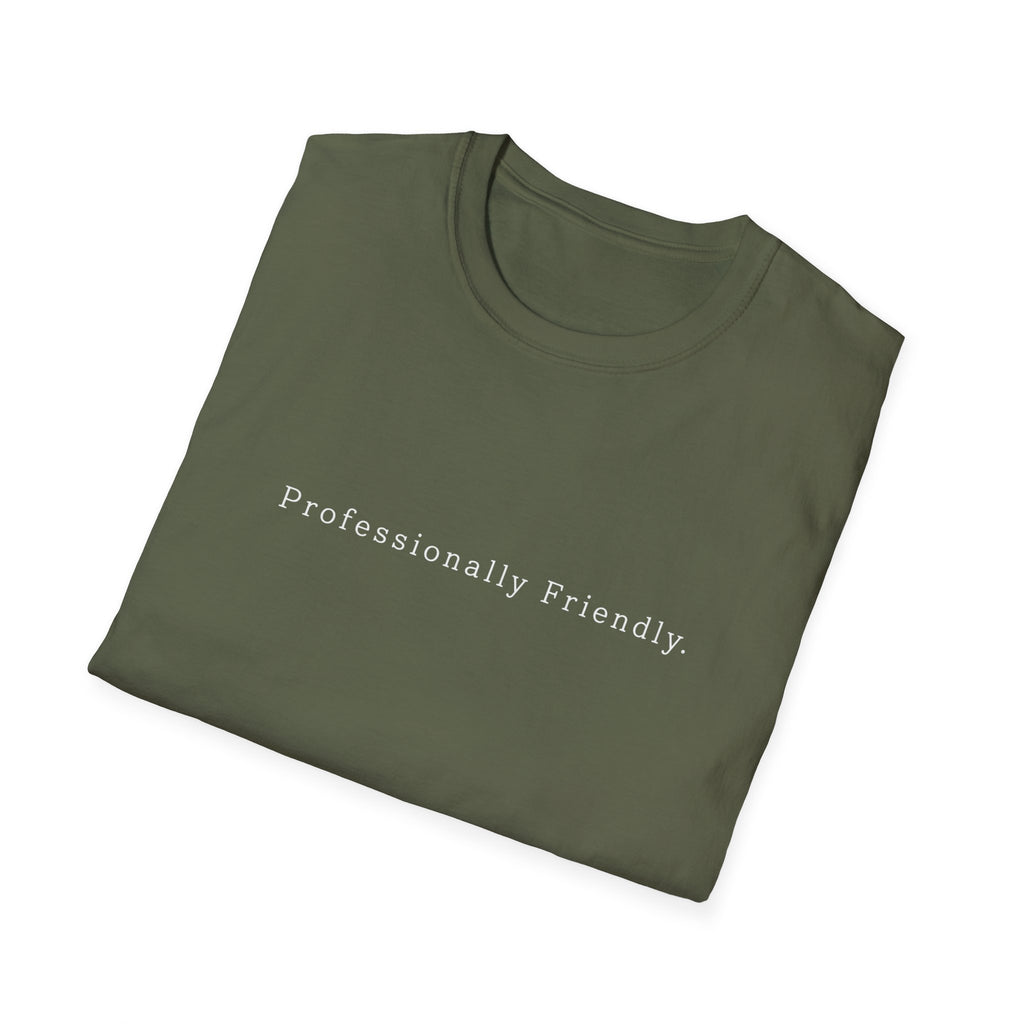 Professionally Friendly Tee