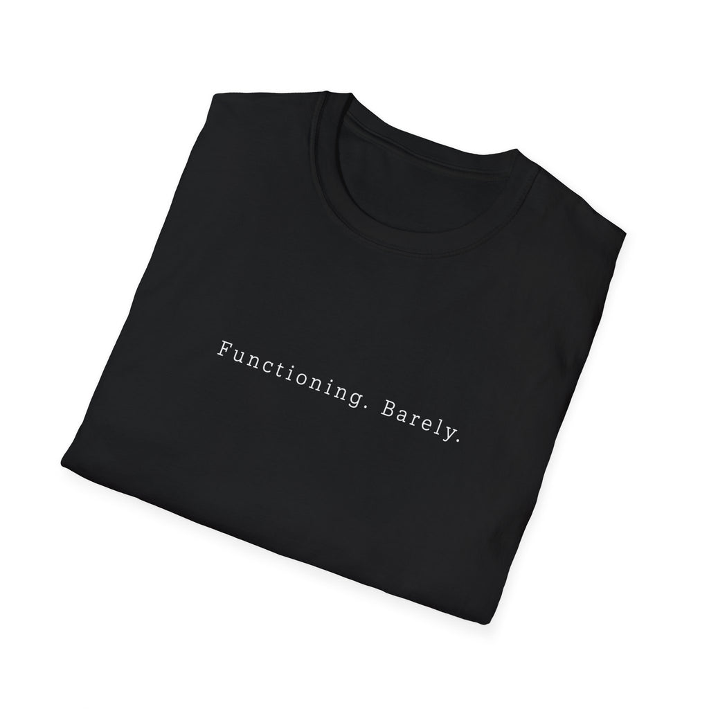 Functioning Barely Tee