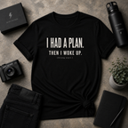 Had A Plan Tee