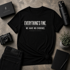 Everything's Fine Tee