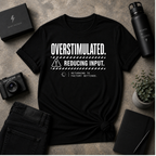Overstimulated Tee