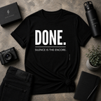Done Silence Is The Encore Tee