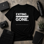 Exiting Gone Tee