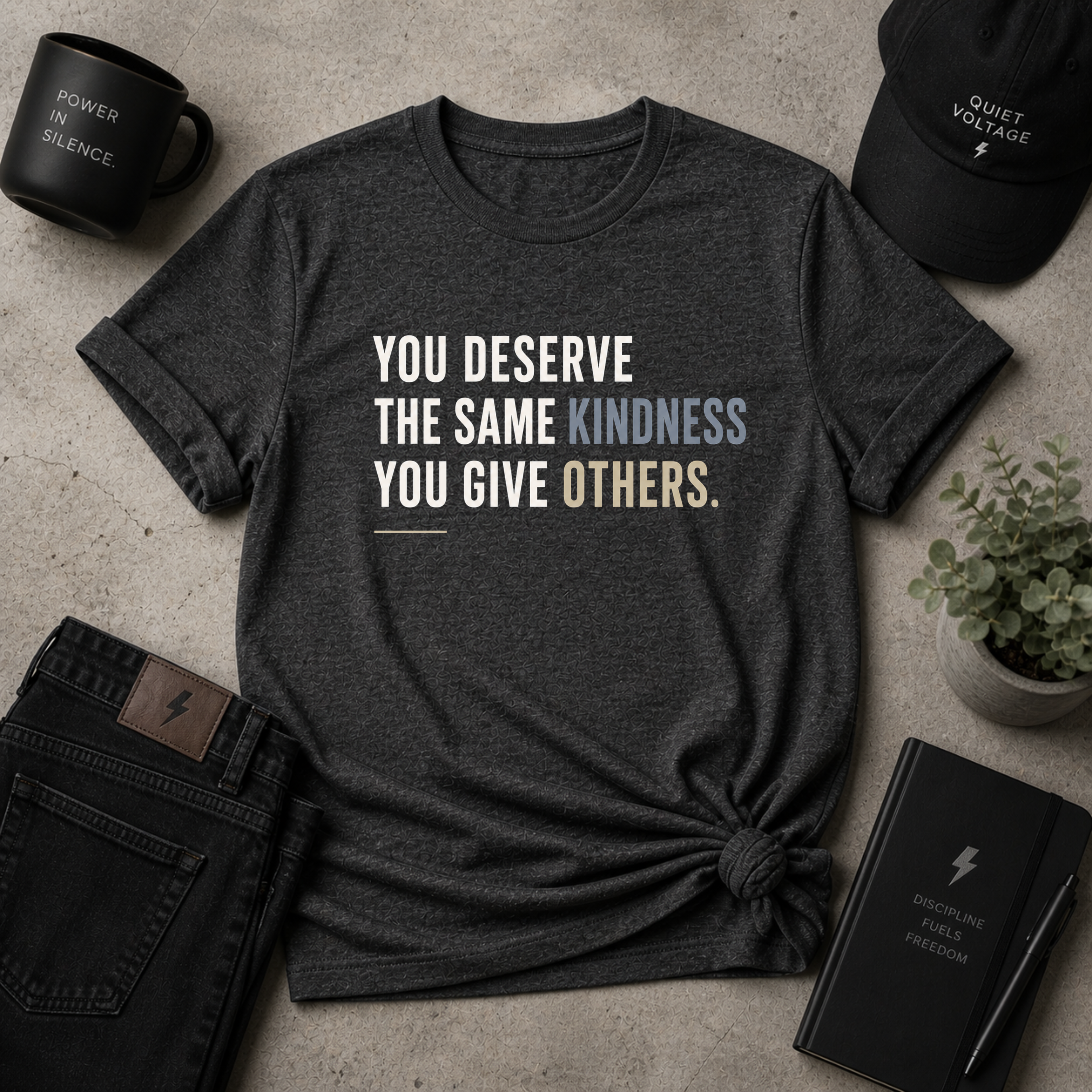 You Deserve Tee