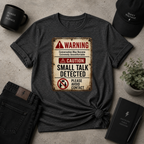 Small Talk Detected Tee