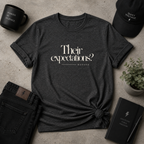 Their Expectations Tee
