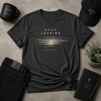 Still Loading Tee