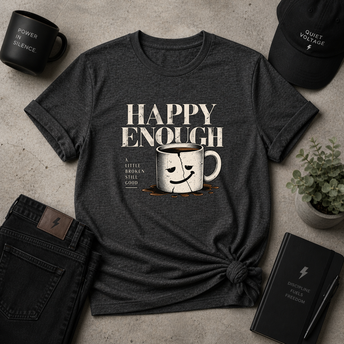 Happy Enough Tee