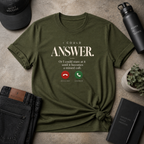 I Could Answer Tee