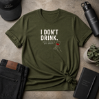 I Don't Drink Tee