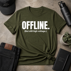 Offline But Still High Voltage Tee